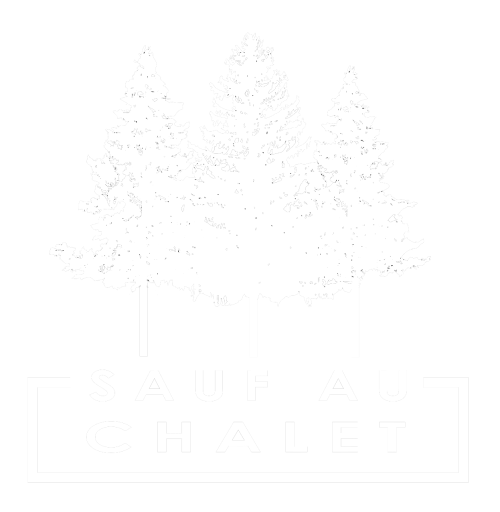 Sauf au chalet